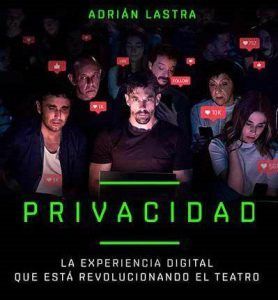 El Teatro Marquina de Madrid presenta "Privacidad", protagonizada por Adrián Lastra. Experimenta la revolución digital en el teatro. - ForTwo - Planes para parejas