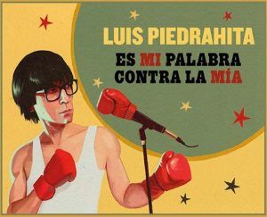 Ilustración de una persona con guantes de boxeo, gafas y micrófono. Texto: "Es mi palabra contra la mía - Luis Piedrahita (Madrid)". ¡Disfruta de su ingenioso humor en directo!. - ForTwo - Planes para parejas