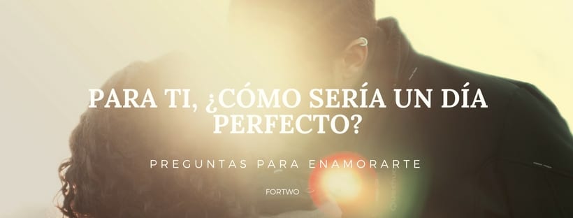 preguntas para enamorarse